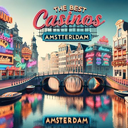 De Beste Casino’s in Amsterdam